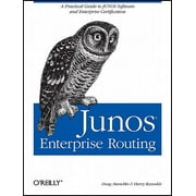 JUNOS Enterprise Routing : A Practical Guide to JUNOS Software and Enterprise Certification