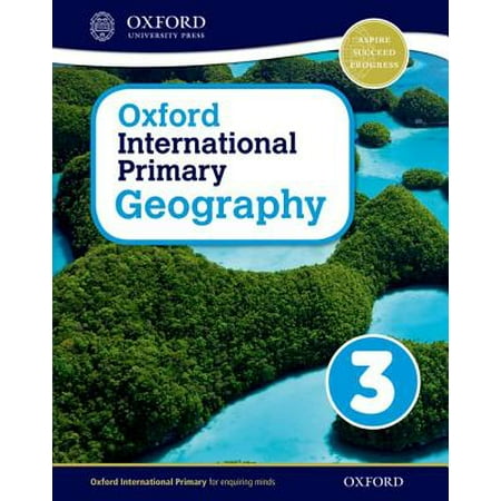 Oxford international primary geography : student book 3student book 3 - paperback: (Best American Universities For International Students)