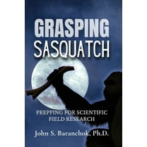 Grasping Sasquatch, (Paperback)