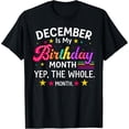 thumbnail image 2 of 100% Cotton December is My Birthday Yes The Whole Month Birthday Women T-Shirt, 2 of 5