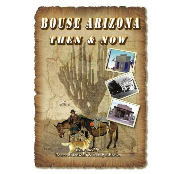 Bouse Arizona Then and Now, (Paperback)