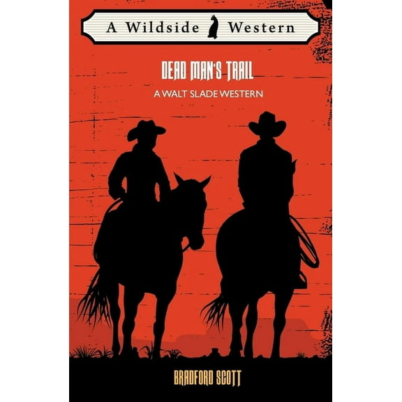 Dead Man's Trail: A Walt Slade Western, (Paperback)