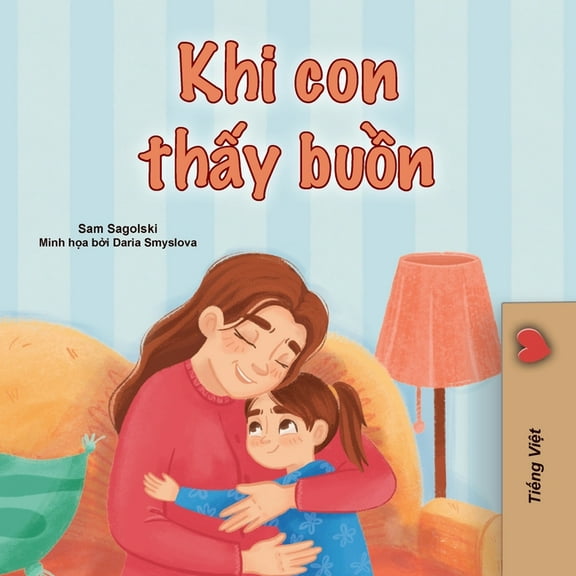 Vietnamese Bedtime Collection When I am Gloomy (Vietnamese Children's Book), (Paperback)