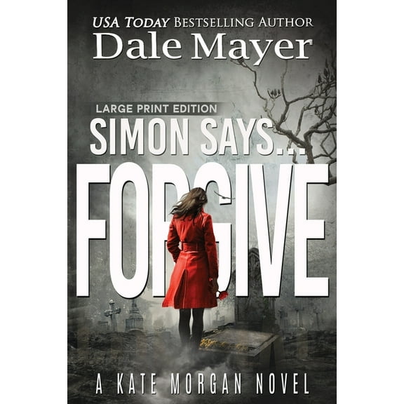 Kate Morgan Thrillers (Large Print, Soft Simon Says... Forgive, Book 7, (Paperback)