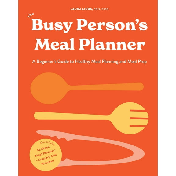 Pre-Owned The Busy Person's Meal Planner: A Beginner's Guide to Healthy Meal Planning and Meal Prep including 50  Recipesand a Weekly Meal Plan/Grocery List Notepad