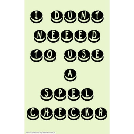 Youth Change Poster # 214 Funny Spelling Poster is Constant Reminder for Students to Use a Spell