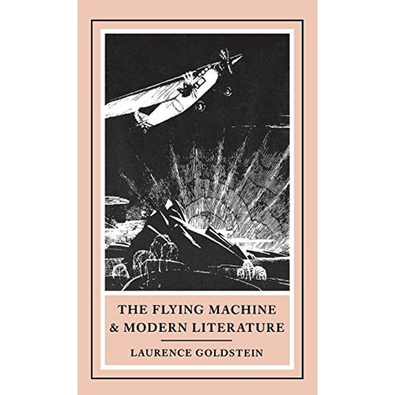 Pre-Owned The Flying Machine and Modern Literature, 9780253322180, 0253322189, Hardcover, First Edition edition