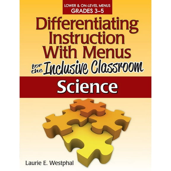 Differentiating Instruction with Menus for the Inclusive Classroom: Science (Grades 3-5)