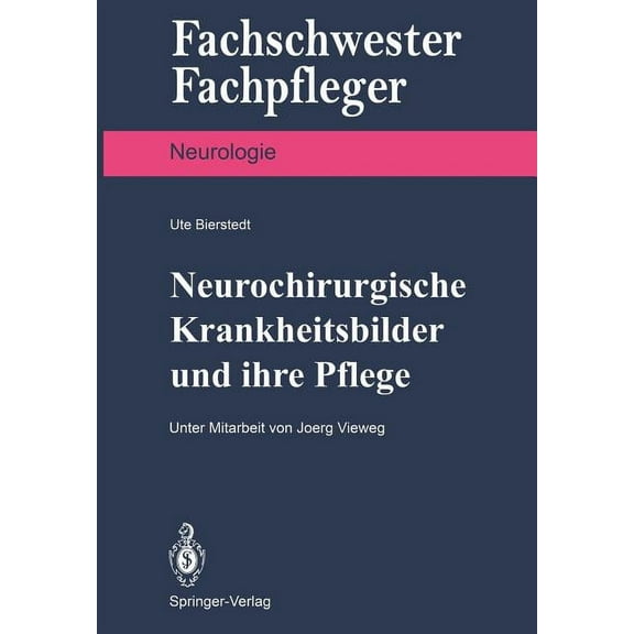 Neurochirurgische Krankheitsbilder Und Ihre Pflege, (Paperback)