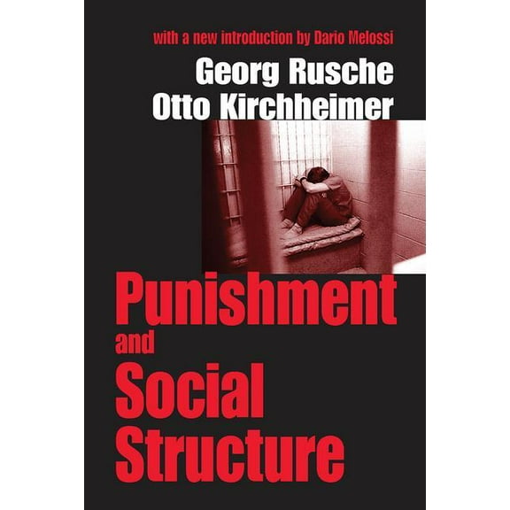 Punishment and Social Structure, (Hardcover)