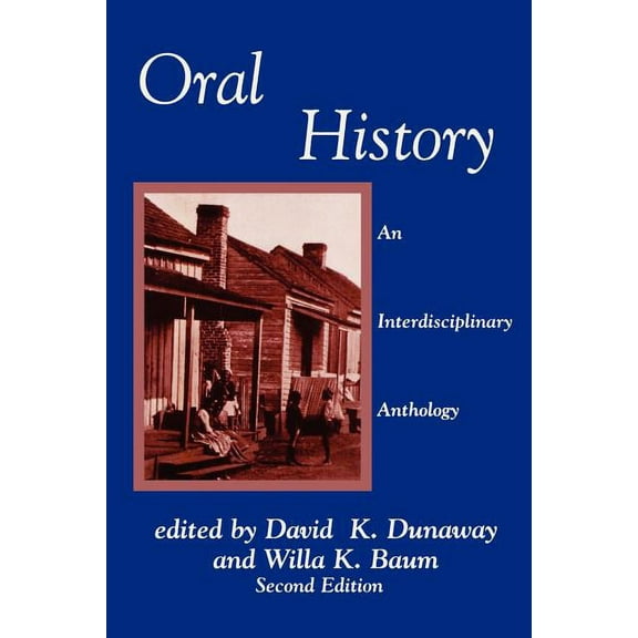 American Association for State and Local History: Oral History : An Interdisciplinary Anthology (Edition 2) (Paperback)