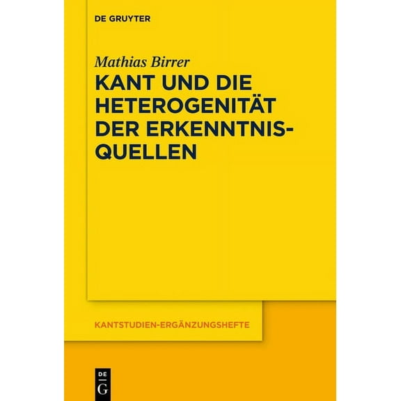 Kantstudien-Ergänzungshefte Kant Und Die Heterogenität Der Erkenntnisquellen, Book 195, (Paperback)