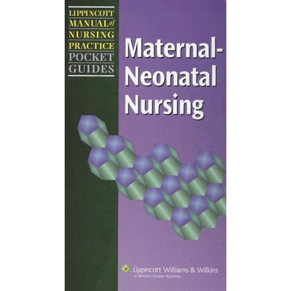 Pre-Owned Maternal-Neonatal Nursing (Lippincott Manual of Nursing Practice Pocket Guides) (Unknown) 1582559074 9781582559070