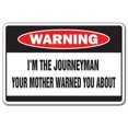 thumbnail image 1 of SignMission W-Journeyman 8 x 12 Po. Je Suis le Signe d'Avertissement du Compagnon - Apprenti Plombier du Compagnon, 1 of 1