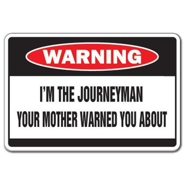 SignMission W-Journeyman 8 x 12 Po. Je Suis le Signe d'Avertissement du Compagnon - Apprenti Plombier du Compagnon