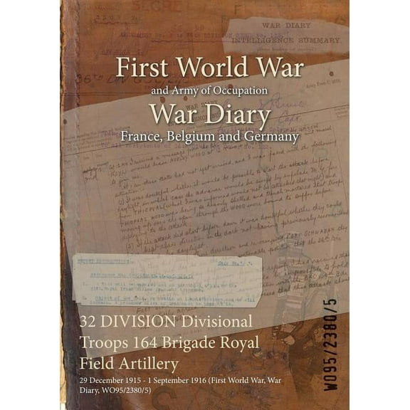 32 Division Divisional Troops 164 Brigade Royal Field Artillery
