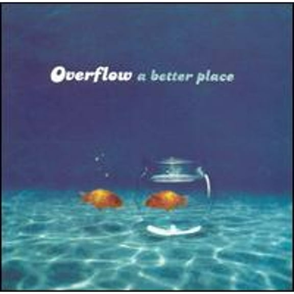A Better Place (CD) by Overflow