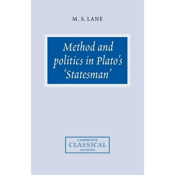 Cambridge Classical Studies Method and Politics in Plato's Statesman, (Paperback)