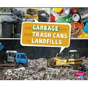 Angle View: How Garbage Gets from Trash Cans to Landfills, Used [Paperback]