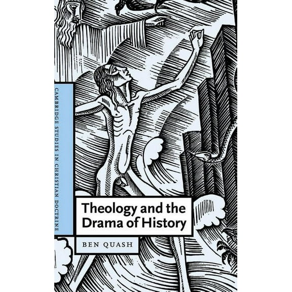Cambridge Studies in Christian Doctrine Theology and the Drama of History, Book 13, (Hardcover)