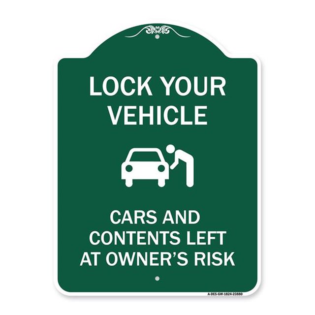 SignMission A-DES-GW-1824-23880 18 x 24 in. Designer Series Sign - Lock Your Vehicle - Cars & Contents Left At Owners Risk, Green & White