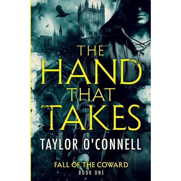 Fall of the Coward The Hand That Takes, Book 1, (Paperback)