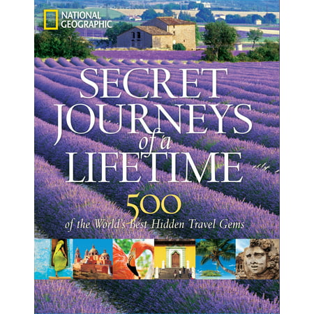 Secret Journeys of a Lifetime : 500 of the World's Best Hidden Travel (Best Rail Journeys In The World)