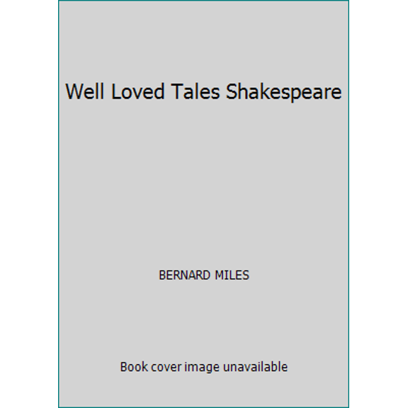 Pre-Owned Well Loved Tales Shakespeare (Hardcover) 0600308898 9780600308898