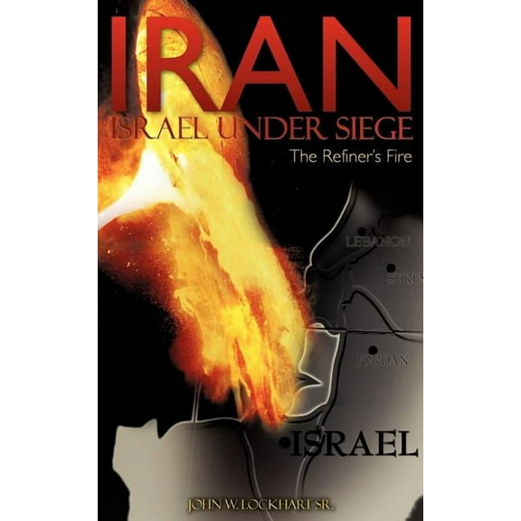 IRAN Israel under Siege/The Refiner's Fire, (Paperback)