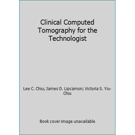 Clinical Computed Tomography for the Technologist, Used [Hardcover]