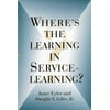 Where's the Learning in Service-Learning?, Used [Hardcover]