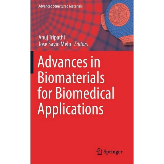 Advanced Structured Materials Advances in Biomaterials for Biomedical Applications, Book 66, (Hardcover)