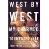 West by West : My Charmed, Tormented Life (Hardcover)