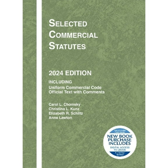 Selected Commercial Statutes, 2024 Edition (Paperback) by Carol L. Chomsky, Christina L. Kunz, Elizabeth R. Schiltz