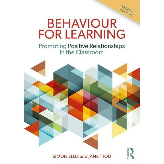 Behaviour for Learning: Promoting Positive Relationships in the Classroom, (Paperback)