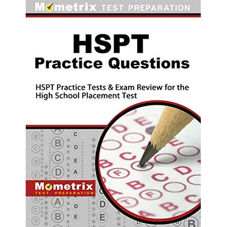HSPT Practice Questions: HSPT Practice Tests & Exam Review for the High School Placement Test [Paperback - Used]