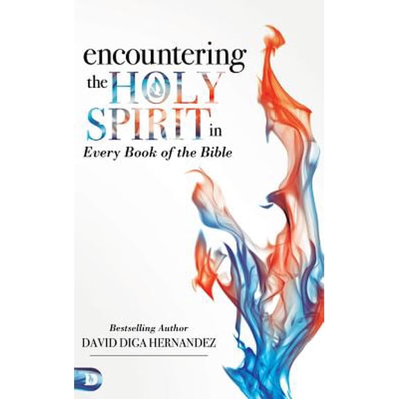 Encountering the Holy Spirit in Every Book of the Bible (Hardcover)
