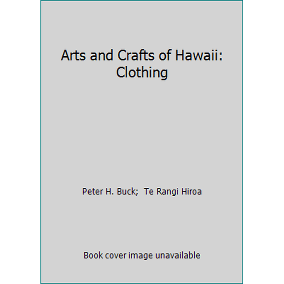 Pre-Owned Arts and Crafts of Hawaii: Clothing (Paperback) 0910240388 9780910240383