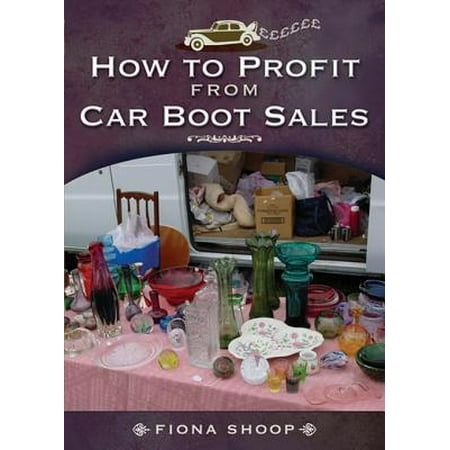 How to Profit from Car Boot Sales - eBook (Best Car Boot Sales)