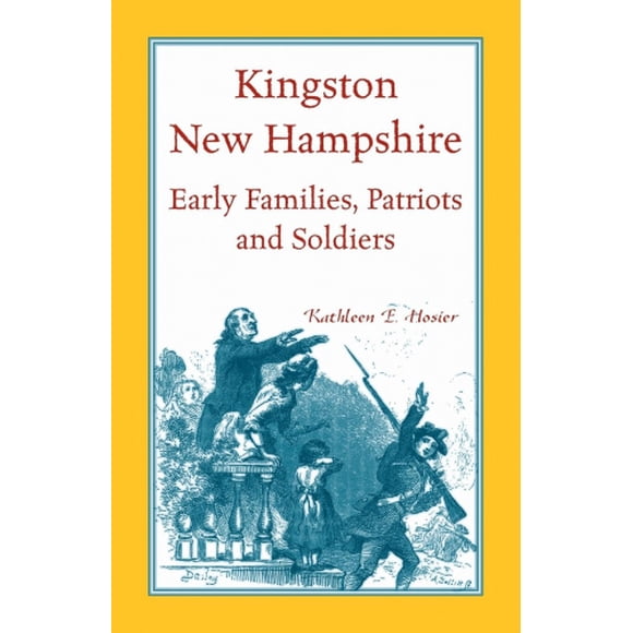 Kingston, Nouveau Hampshire Premières Familles, Patriotes et Soldats