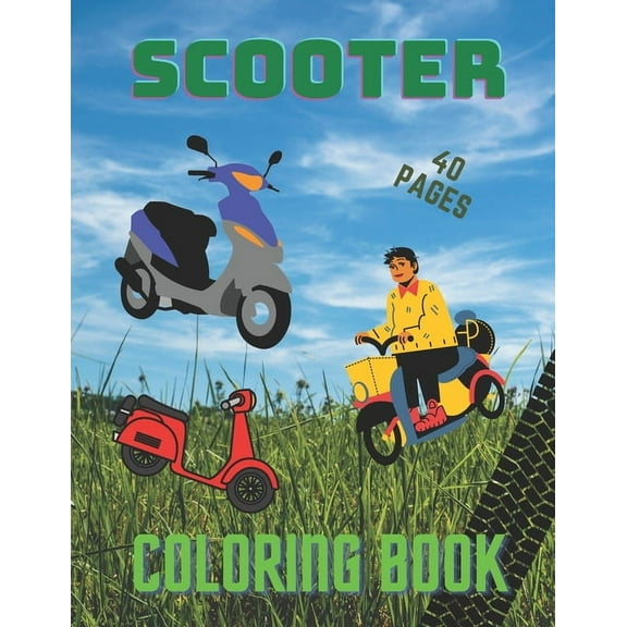 Scooter Coloring Book: Fun Gift Notebook Illustrations, (Paperback)