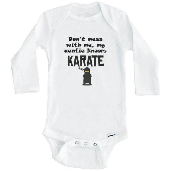 Don't Mess With Me My Auntie Knows Karate Funny Niece Nephew One Piece Baby Bodysuit (Long Sleeve), 0-3 Months White