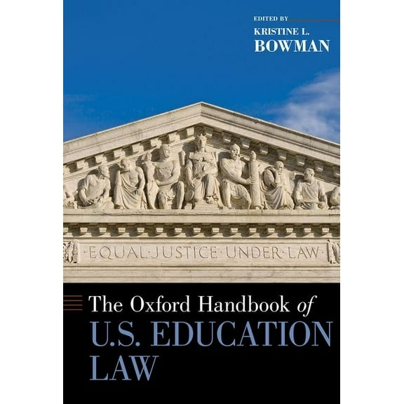 Oxford Handbooks The Oxford Handbook of U.S. Education Law, (Hardcover)