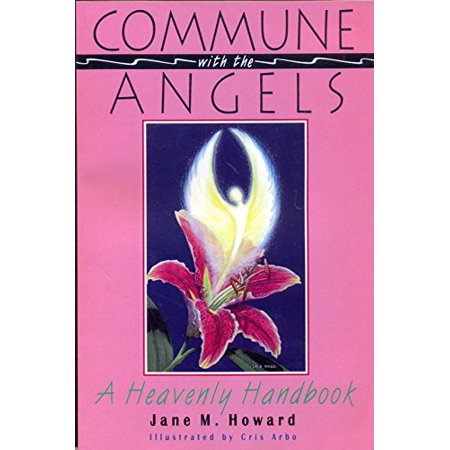 Pre-Owned Commune With the Angels: A Heavenly Handbook 9780876042946 0876042949 Paperback