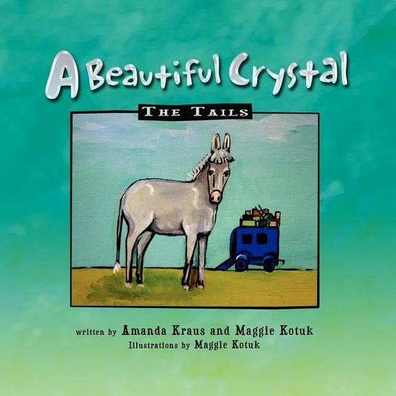A Beautiful Crystal: The Tails, (Paperback)