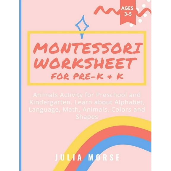 Montessori Worksheet for Pre-K & K: Animals Activity for Preschool and Kindergarten. Learn about Alphabet, Language, Mat, (Paperback)