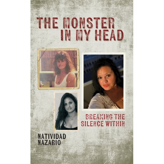 The Monster In My Head: Breaking the Silence Within, (Hardcover)