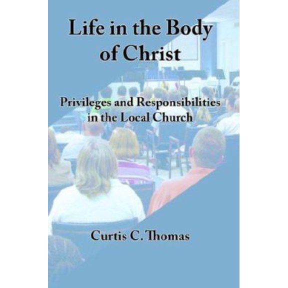Pre-Owned Life in the Body of Christ (Paperback) 0971336180 9780971336186