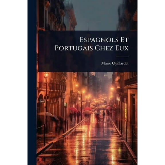 Espagnols Et Portugais Chez Eux, (Paperback)