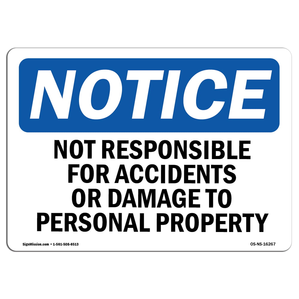 We are Not Responsible for Accidents Sign White 10x7 in Plastic Made in USA 